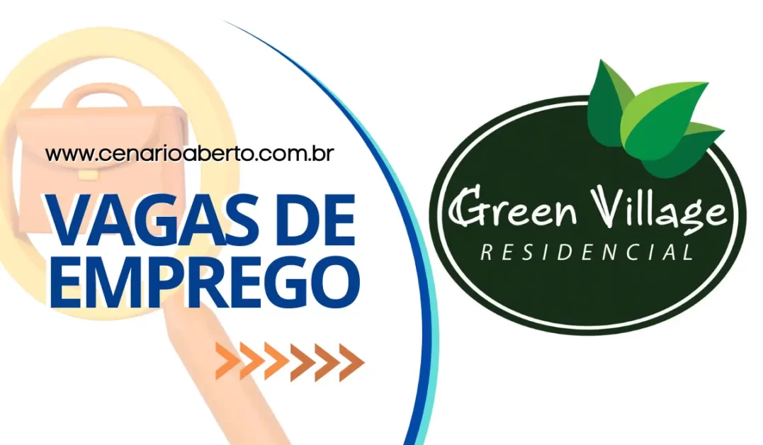 Leia mais sobre o artigo Vagas no Condomínio Green Village: Porteiro, Cozinheiro, Recepcionista, Técnico da limpeza, Jardineiro e Responsável técnico de manutenção.