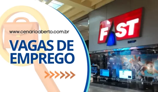 Leia mais sobre o artigo Fast Shop: Vendedor, Estoquista, Caixa, Supervisor de loja e Gerente de loja.