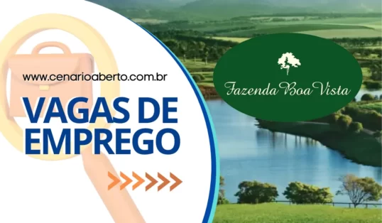 Leia mais sobre o artigo Vagas de emprego Fazenda Boa Vista Porto Feliz: confira salários!