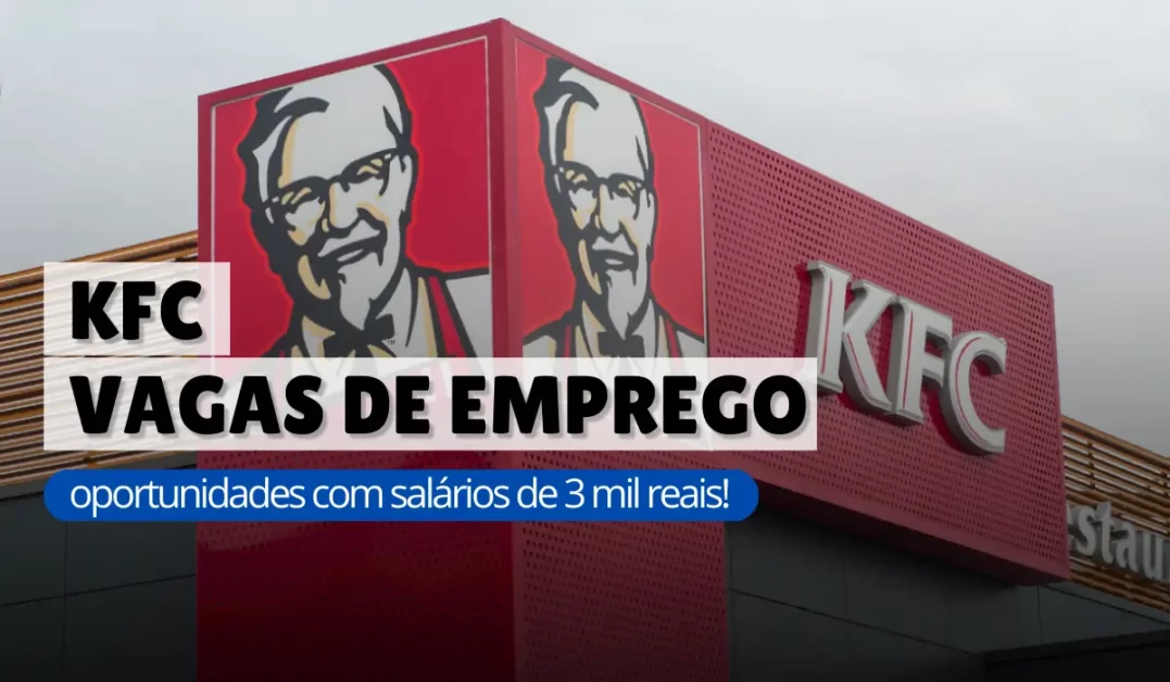 KFC Vagas de Emprego - Cenário Aberto