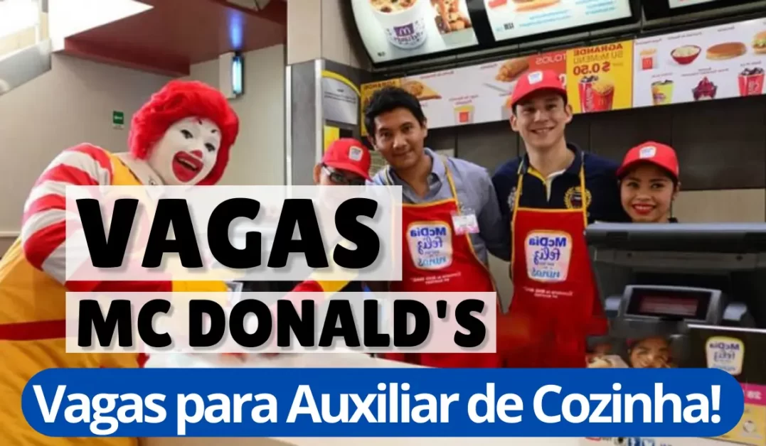 Vagas Auxiliar de Cozinha Mc Donald's - Cenário Aberto