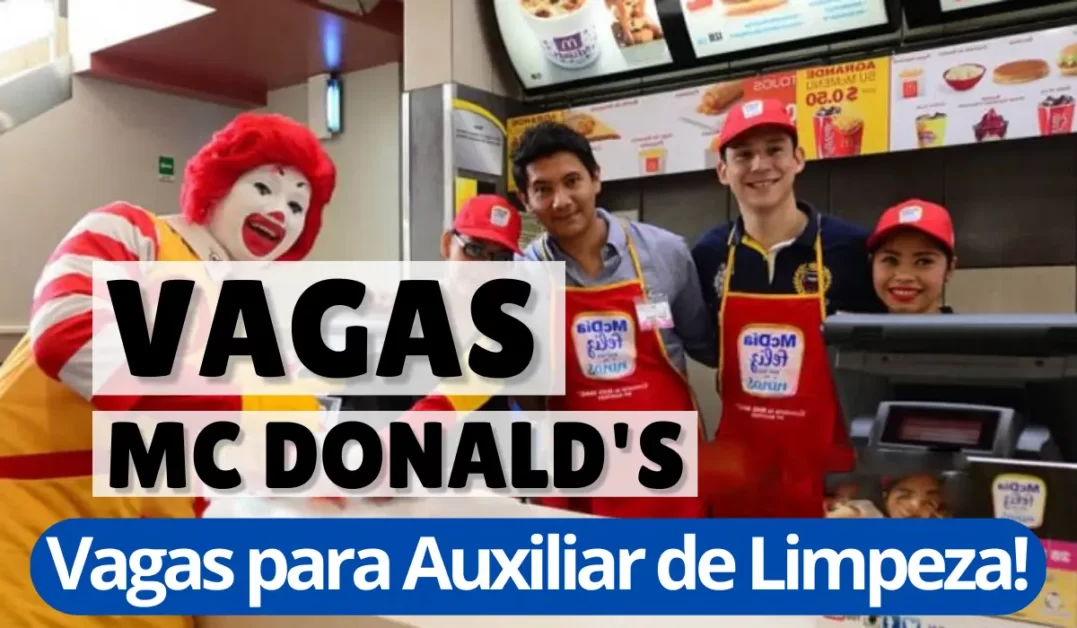 Vagas Auxiliar de Limpeza Mc Donald's - Cenário Aberto