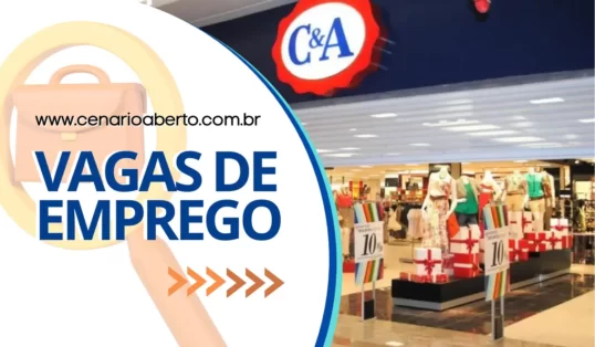 Leia mais sobre o artigo Vagas de emprego C&A: saiba como se inscrever!