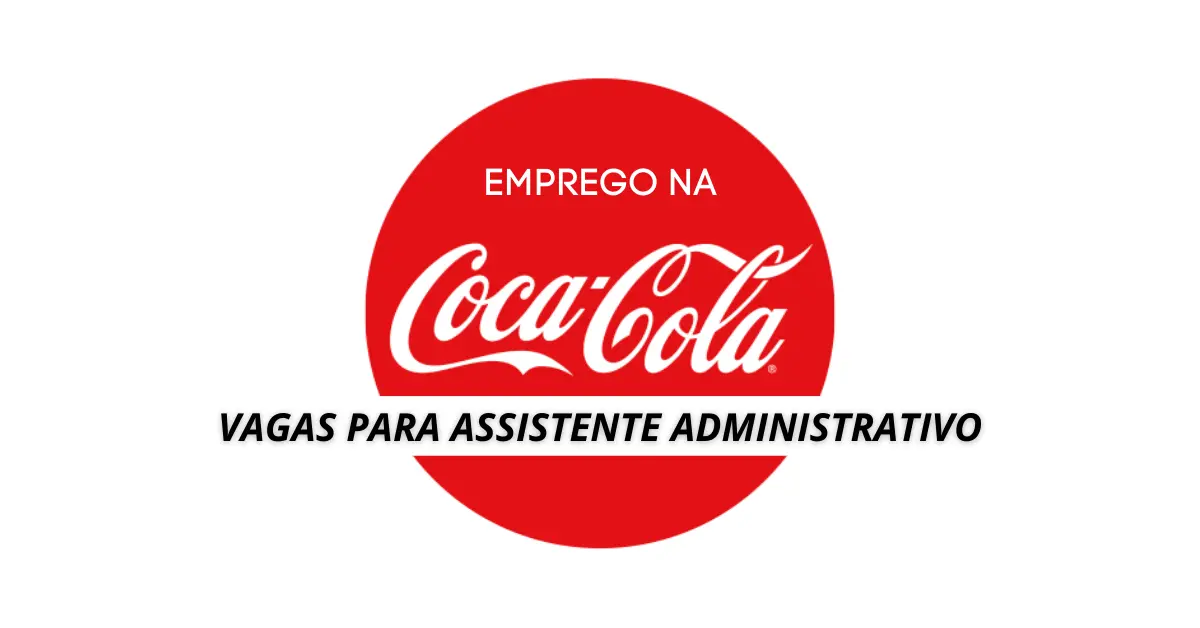 Assistente Administrativo - Coca Cola