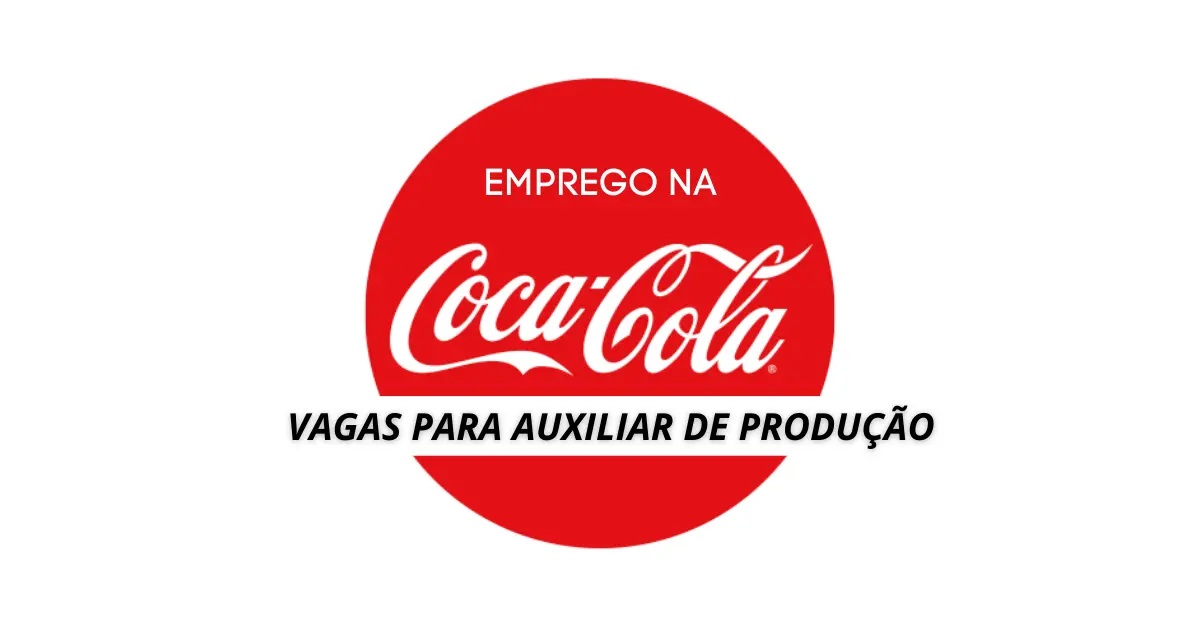 Auxiliar de Produção - Coca Cola