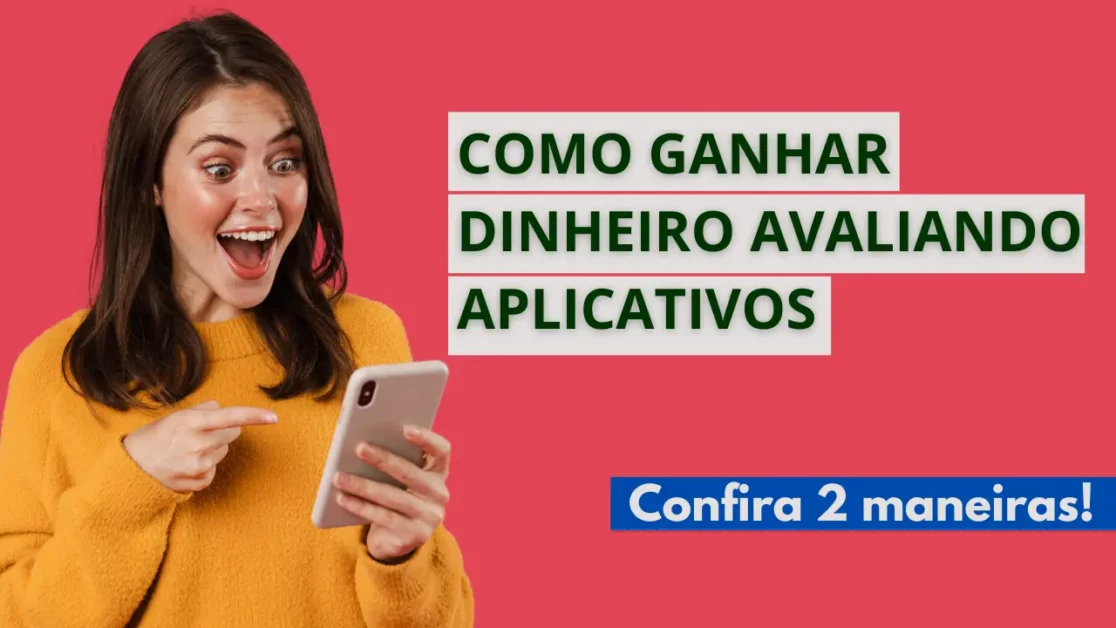 Leia mais sobre o artigo Como ganhar dinheiro avaliando aplicativos? – 2 formas efetivas