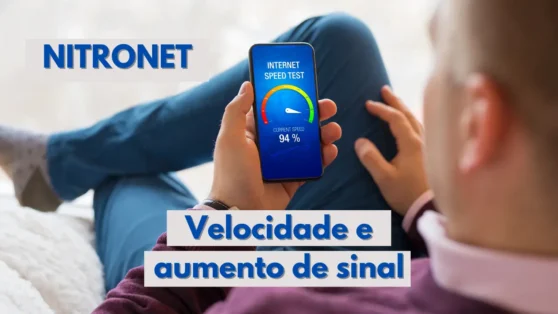 Leia mais sobre o artigo Como medir e aumentar a velocidade da Internet? – NitroNet aplicativo grátis